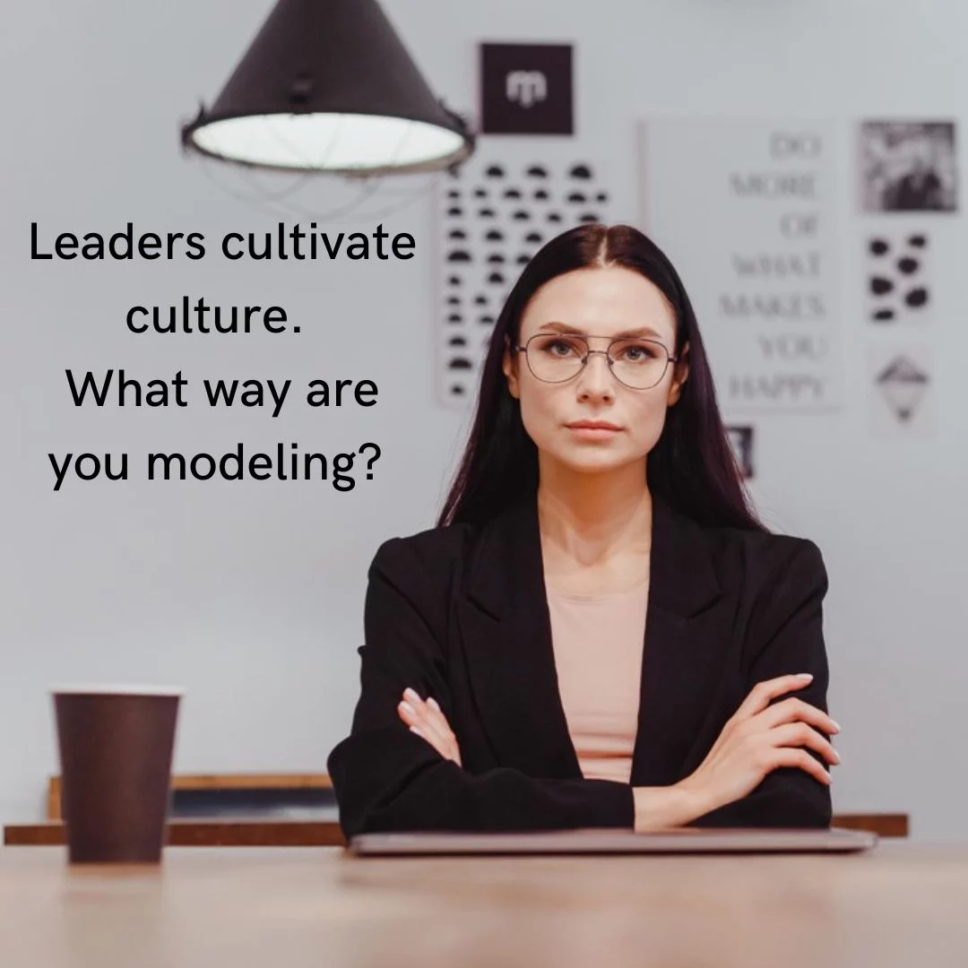 Leaders set the tone for workplace culture